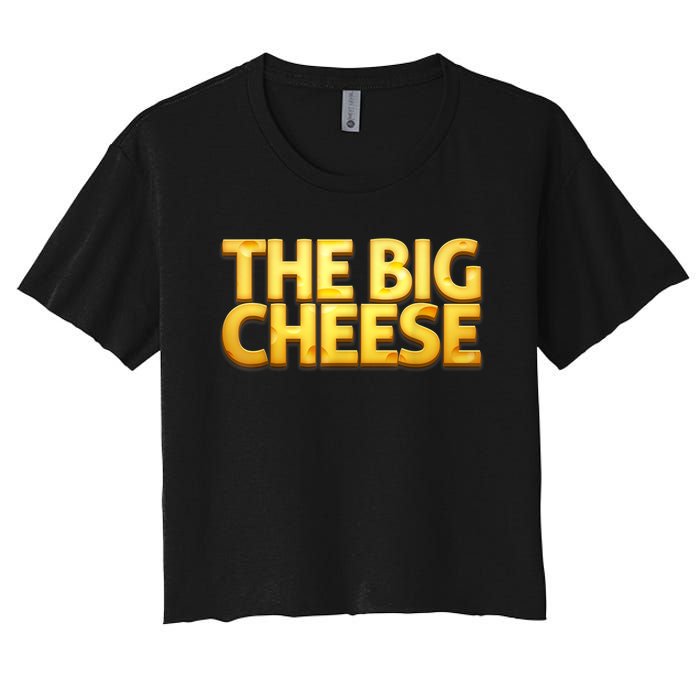 The Big Cheese Funny Birthday For Vegan Fiend Women's Crop Top Tee