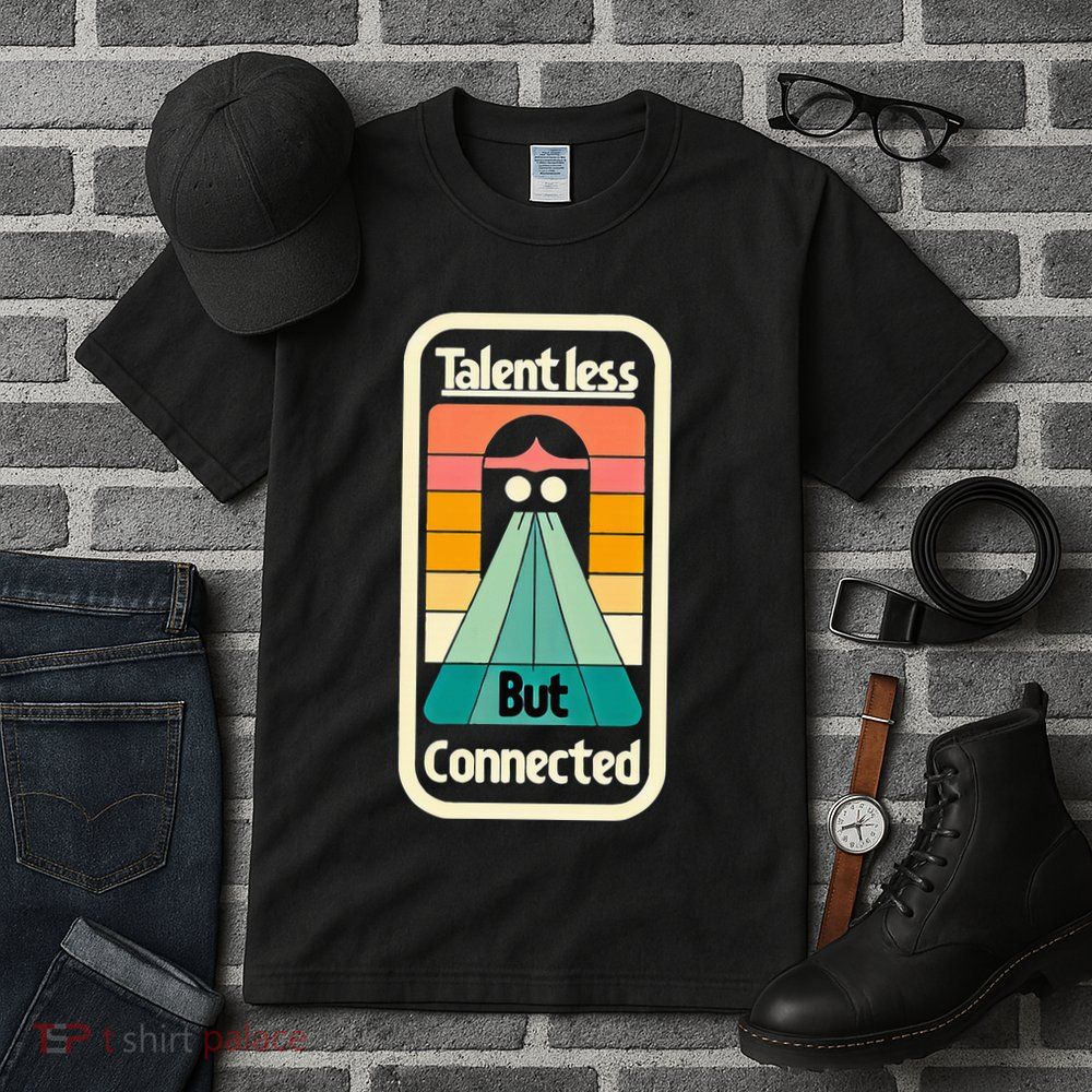 Talentless But Connected Tall T-Shirt