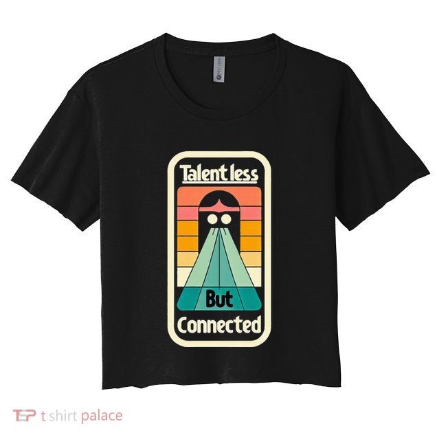 Talentless But Connected Crop Top