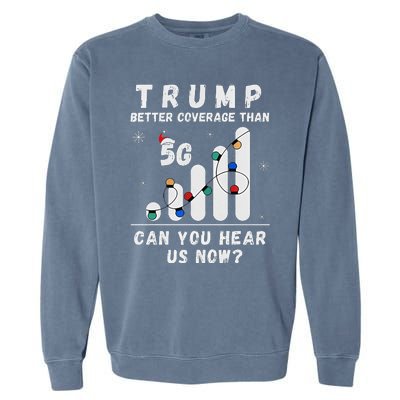 Trump Better Coverage Than 5g Wave Column Funny Christmas Garment-Dyed Sweatshirt