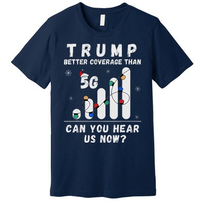 Trump Better Coverage Than 5g Wave Column Funny Christmas Premium T-Shirt