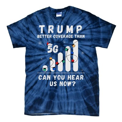 Trump Better Coverage Than 5g Wave Column Funny Christmas Tie-Dye T-Shirt