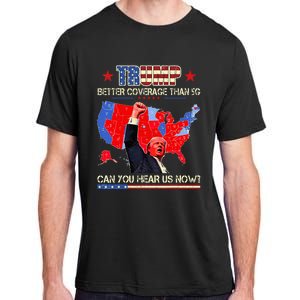 Trump Better Coverage Than 5g Can You Hear Us Now Politics Adult ChromaSoft Performance T-Shirt