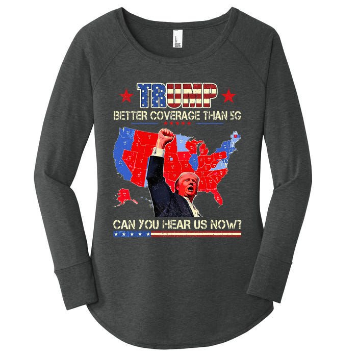 Trump Better Coverage Than 5g Can You Hear Us Now Politics Women's Perfect Tri Tunic Long Sleeve Shirt