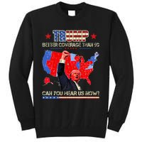 Trump Better Coverage Than 5g Can You Hear Us Now Politics Tall Sweatshirt