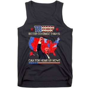 Trump Better Coverage Than 5g Can You Hear Us Now Politics Tank Top