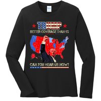 Trump Better Coverage Than 5g Can You Hear Us Now Politics Ladies Long Sleeve Shirt