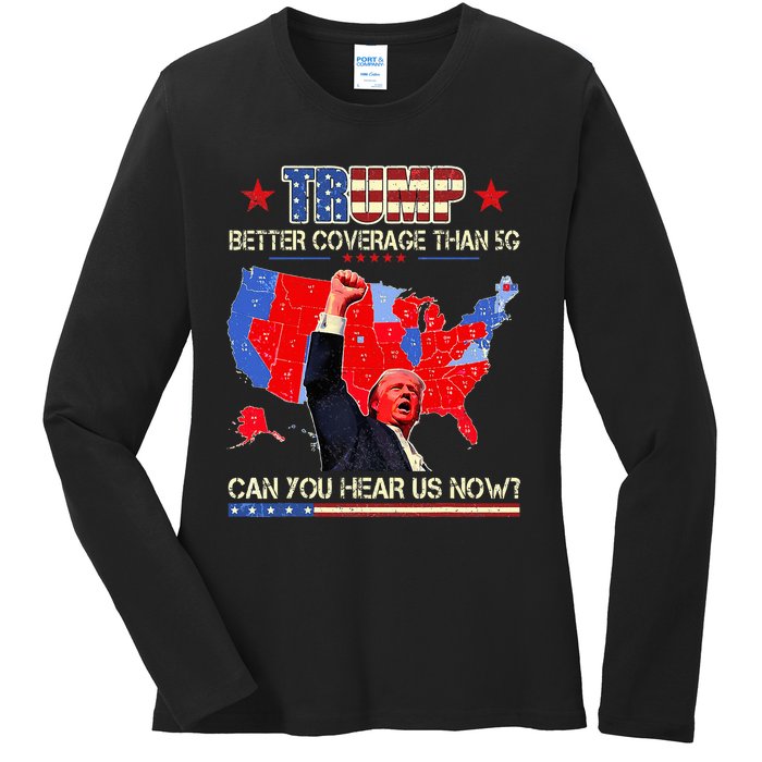 Trump Better Coverage Than 5g Can You Hear Us Now Politics Ladies Long Sleeve Shirt