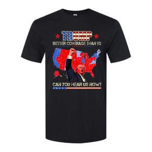 Trump Better Coverage Than 5g Can You Hear Us Now Politics Softstyle CVC T-Shirt