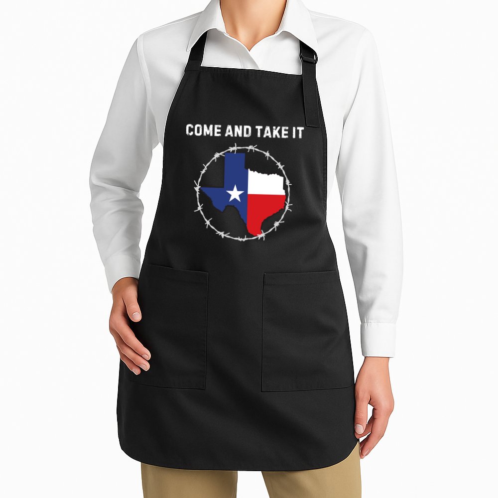 Texas Border Crisis Come And Take It Apron