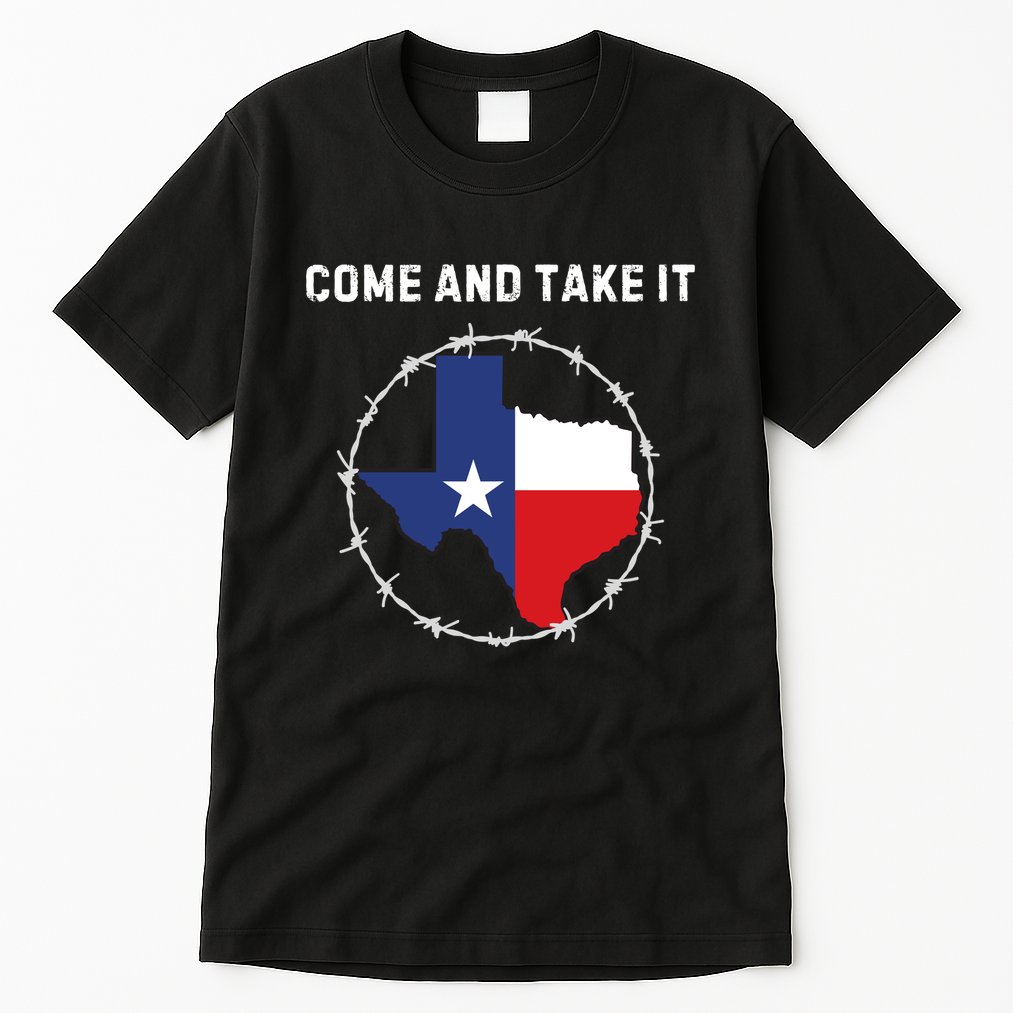 Texas Border Crisis Come And Take It Tall T-Shirt