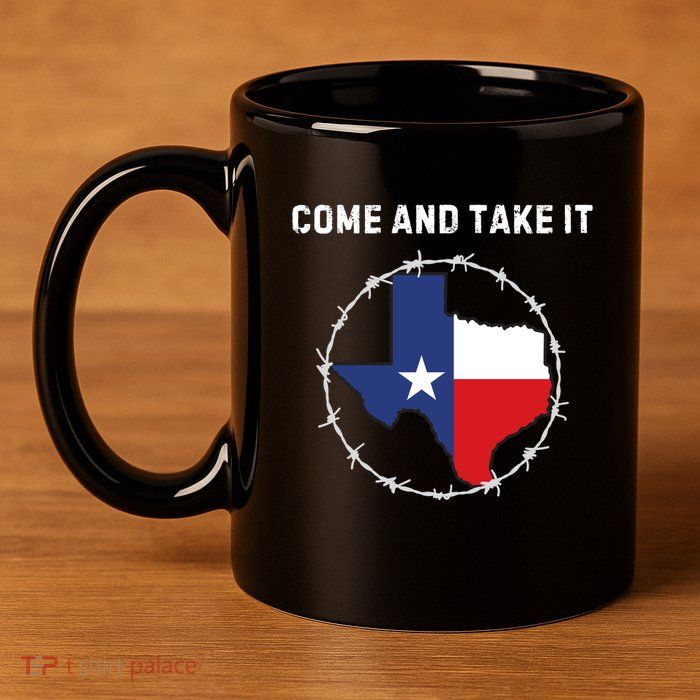 Texas Border Crisis Come And Take It 11oz C Handle Ceramic Mug