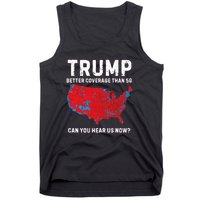 Trump Better Coverage Than 5g Can You Hear Us Now? Tank Top