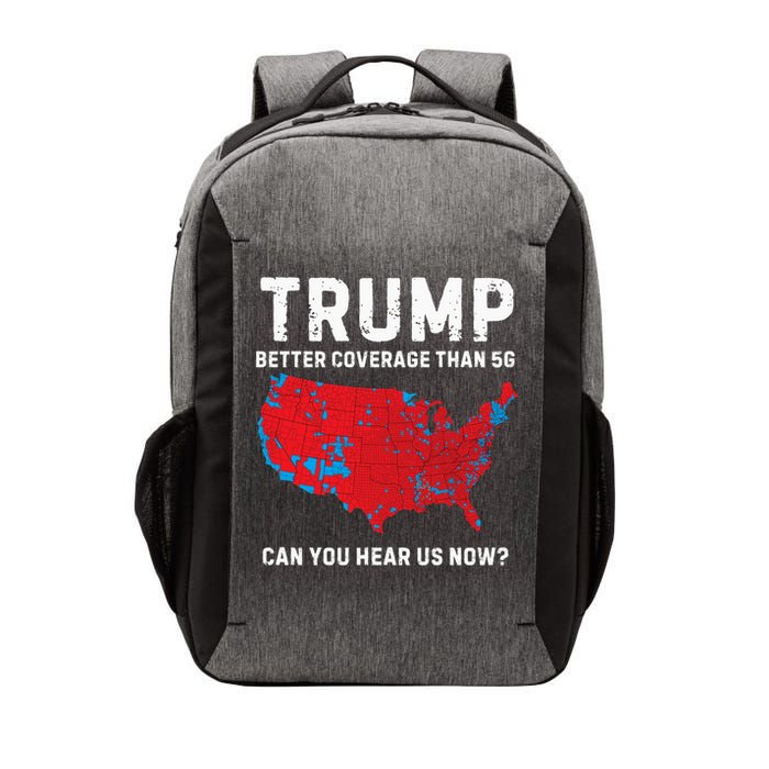 Trump Better Coverage Than 5g Can You Hear Us Now? Vector Backpack