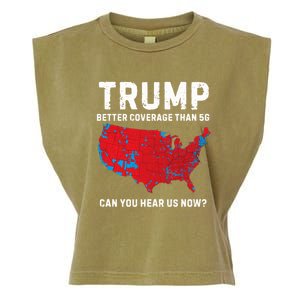 Trump Better Coverage Than 5g Can You Hear Us Now? Garment-Dyed Women's Muscle Tee