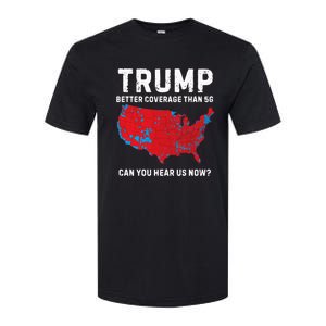 Trump Better Coverage Than 5g Can You Hear Us Now? Softstyle CVC T-Shirt