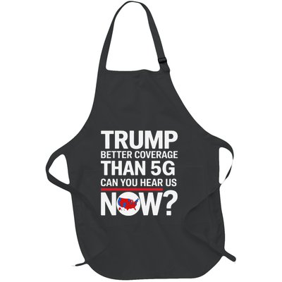 Trump Better Coverage Than 5g Can You Hear Us Now On Back Full-Length Apron With Pockets