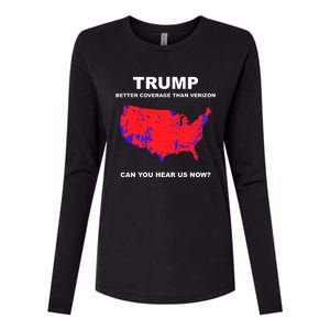 Trump Better Coverage Than Verizon Can You Hear Us Now Womens Cotton Relaxed Long Sleeve T-Shirt