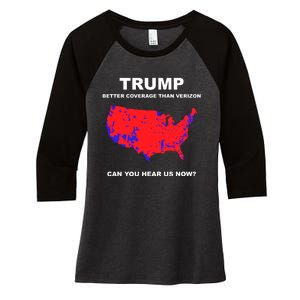 Trump Better Coverage Than Verizon Can You Hear Us Now Women's Tri-Blend 3/4-Sleeve Raglan Shirt