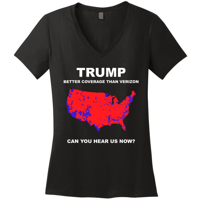 Trump Better Coverage Than Verizon Can You Hear Us Now Women's V-Neck T-Shirt