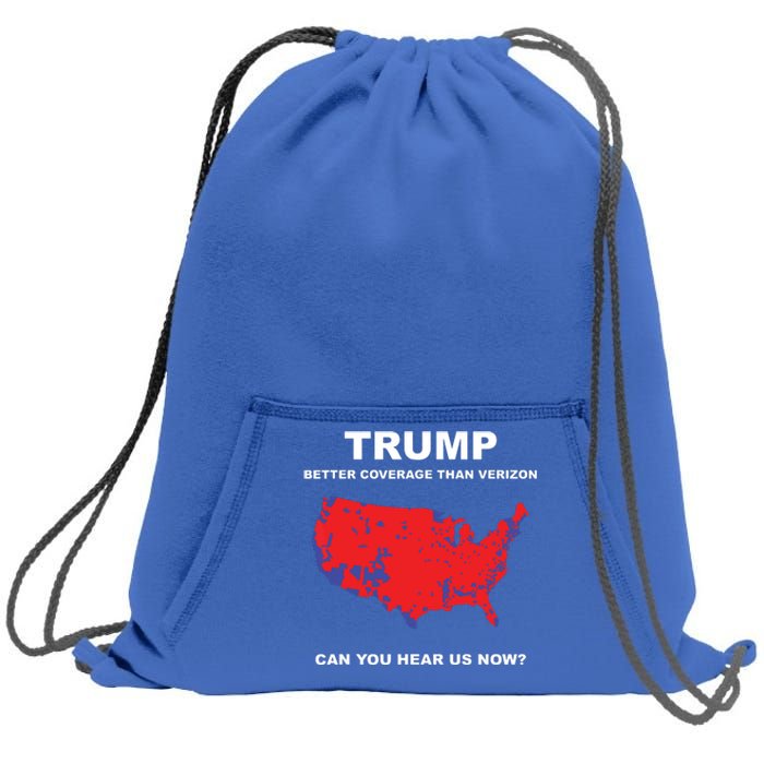 Trump Better Coverage Than Verizon Can You Hear Us Now Sweatshirt Cinch Pack Bag