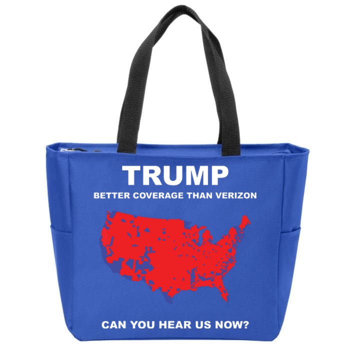 Trump Better Coverage Than Verizon Can You Hear Us Now Zip Tote Bag