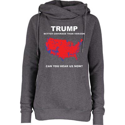 Trump Better Coverage Than Verizon Can You Hear Us Now Womens Funnel Neck Pullover Hood