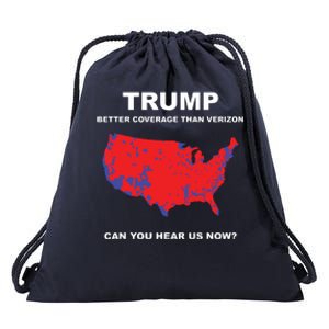 Trump Better Coverage Than Verizon Can You Hear Us Now Drawstring Bag