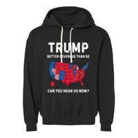 Trump Better Coverage Than 5g Can You Hear Us Now? Garment-Dyed Fleece Hoodie