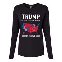 Trump Better Coverage Than 5g Can You Hear Us Now? Womens Cotton Relaxed Long Sleeve T-Shirt