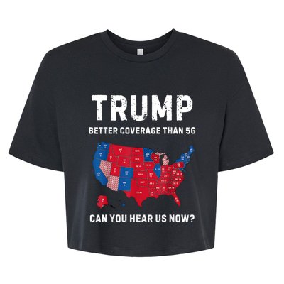 Trump Better Coverage Than 5g Can You Hear Us Now? Bella+Canvas Jersey Crop Tee