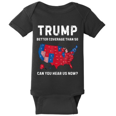 Trump Better Coverage Than 5g Can You Hear Us Now? Baby Bodysuit