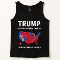 Trump Better Coverage Than 5g Can You Hear Us Now? Tank Top