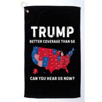 Trump Better Coverage Than 5g Can You Hear Us Now? Golf Towel