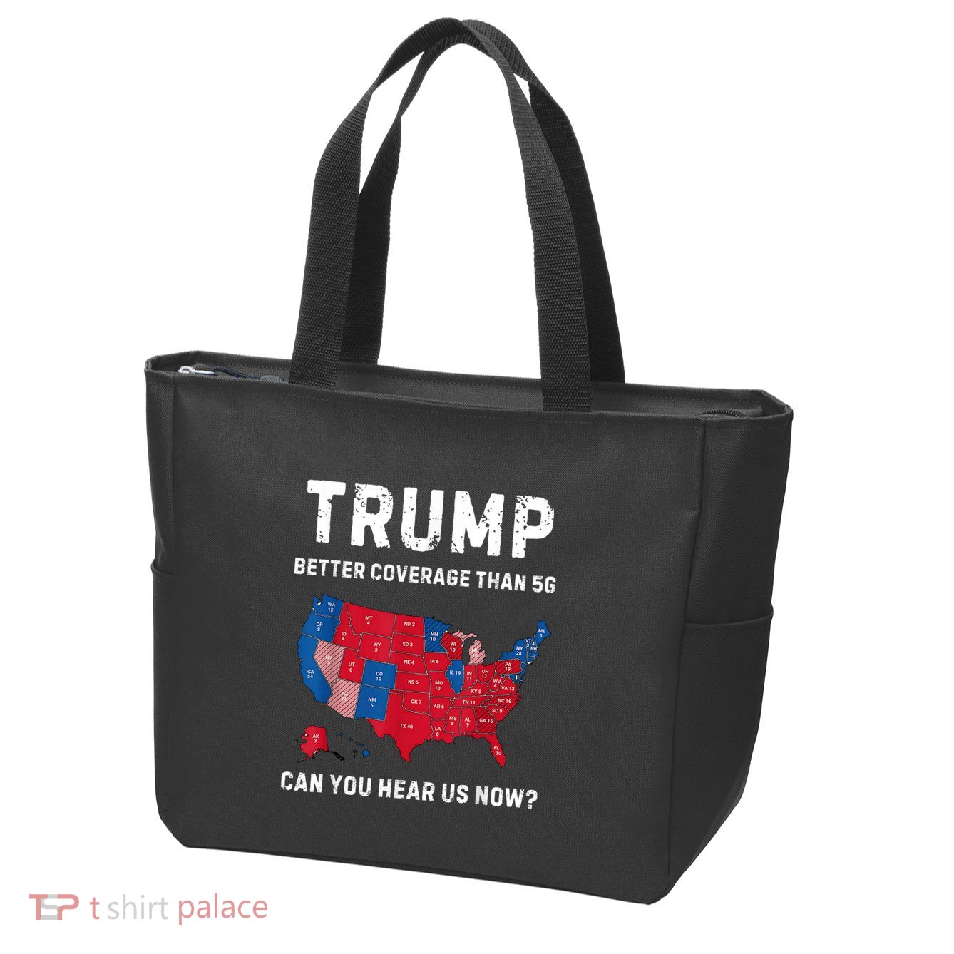 Trump Better Coverage Than 5g Can You Hear Us Now? Zip Tote Bag