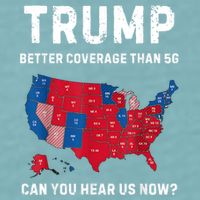 Trump Better Coverage Than 5g Can You Hear Us Now? Sueded Cloud Jersey T-Shirt