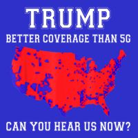 Trump Better Coverage Than 5g Can You Hear Us Now? Great Gift Mousepad