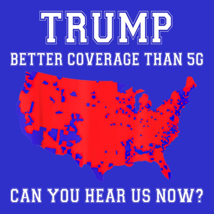 Trump Better Coverage Than 5g Can You Hear Us Now? Great Gift Mousepad