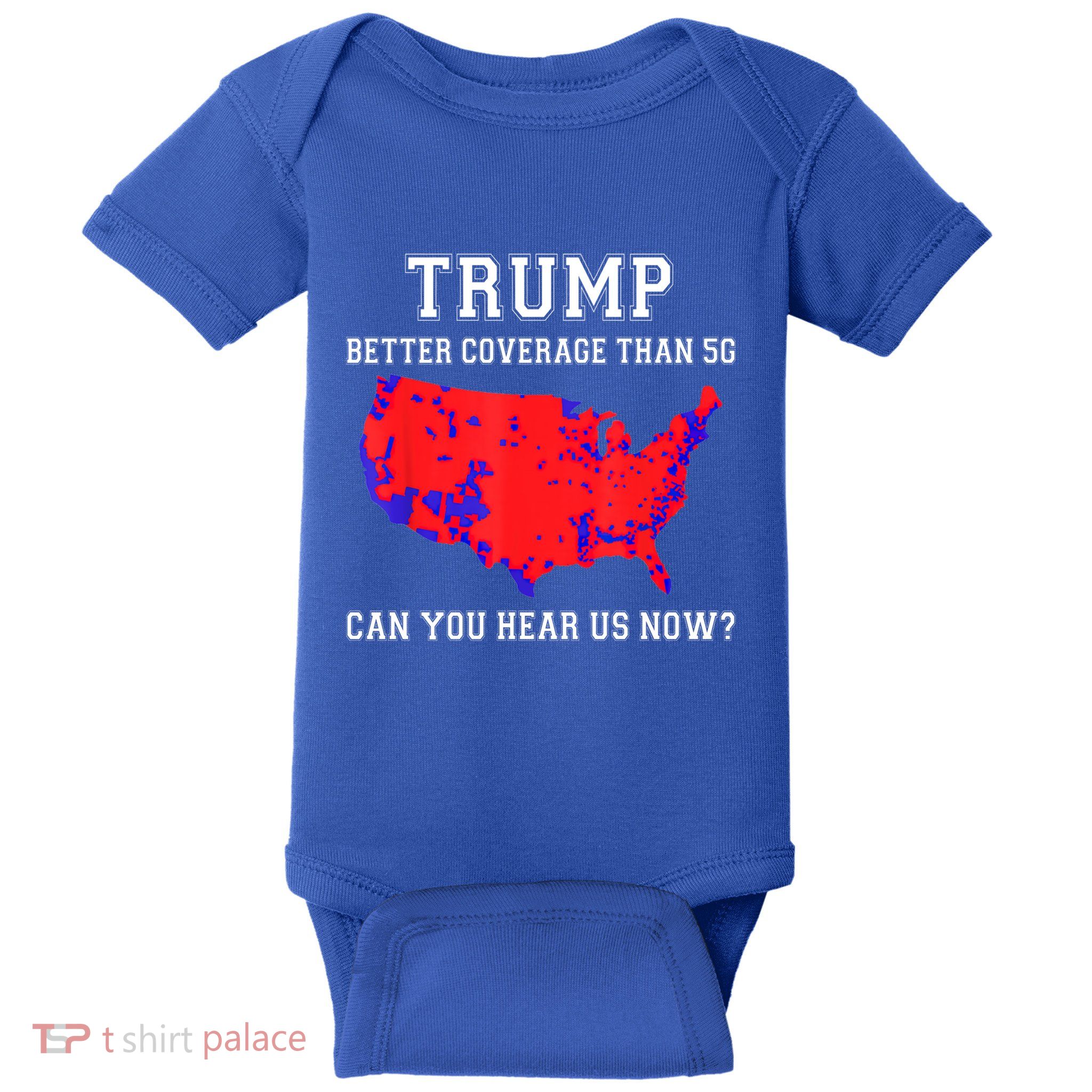 Trump Better Coverage Than 5g Can You Hear Us Now? Great Gift Baby Bodysuit