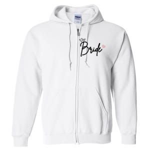 The Bride Cute Wedding Gift Full Zip Hoodie