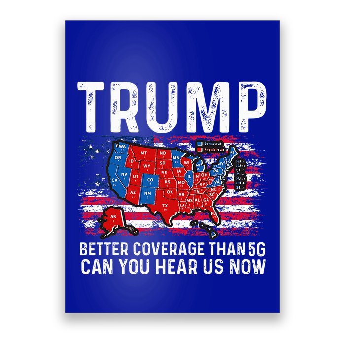Trump Better Coverage Than 5g Can You Hear Us Now Poster
