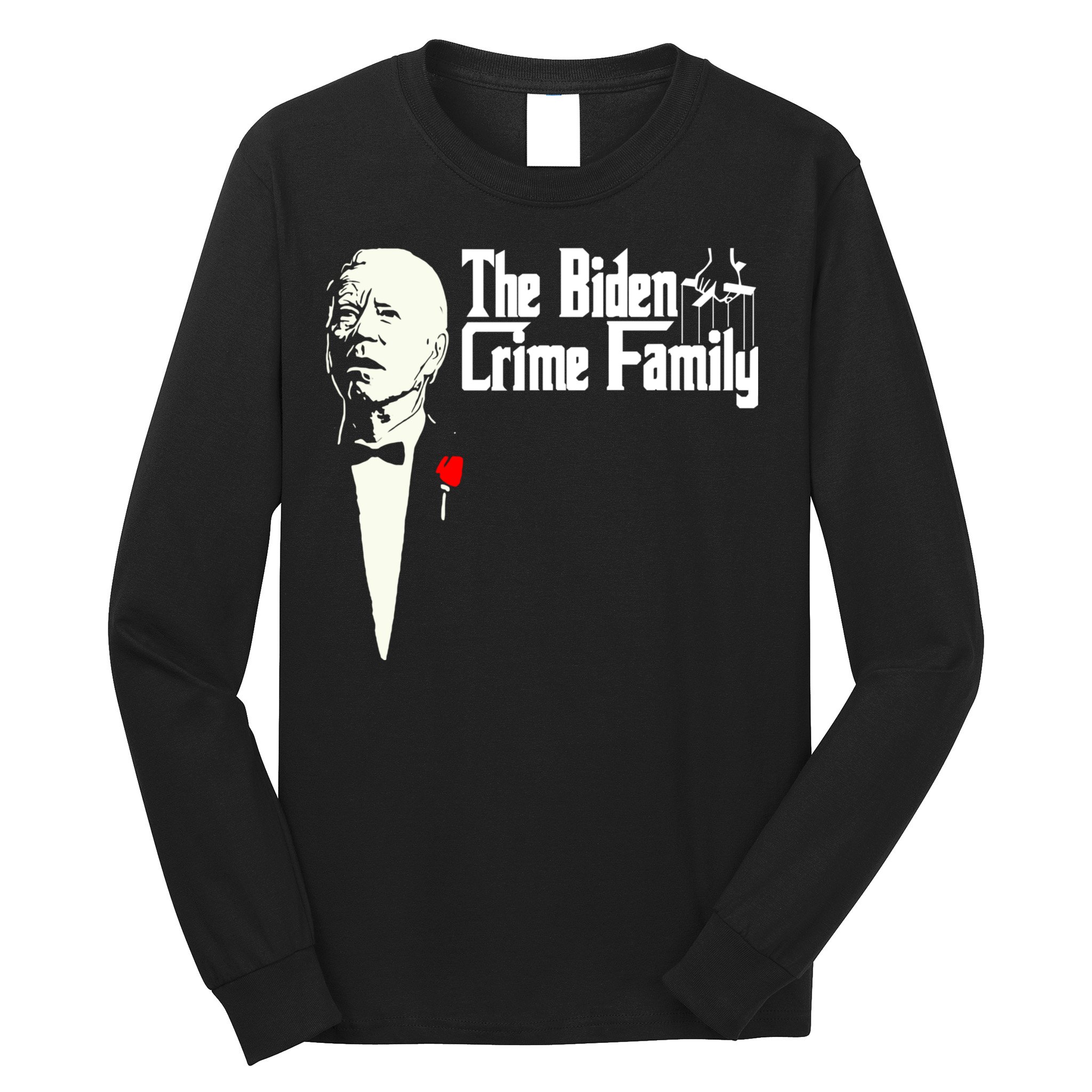 The Biden Chinese Crime Family Puppet Humor Anti Against Long Sleeve Shirt