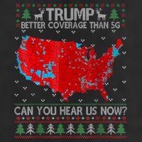 Trump Better Coverage Than 5g Can You Hear Us Now Sweater Cool Comfort Performance Bucket Hat