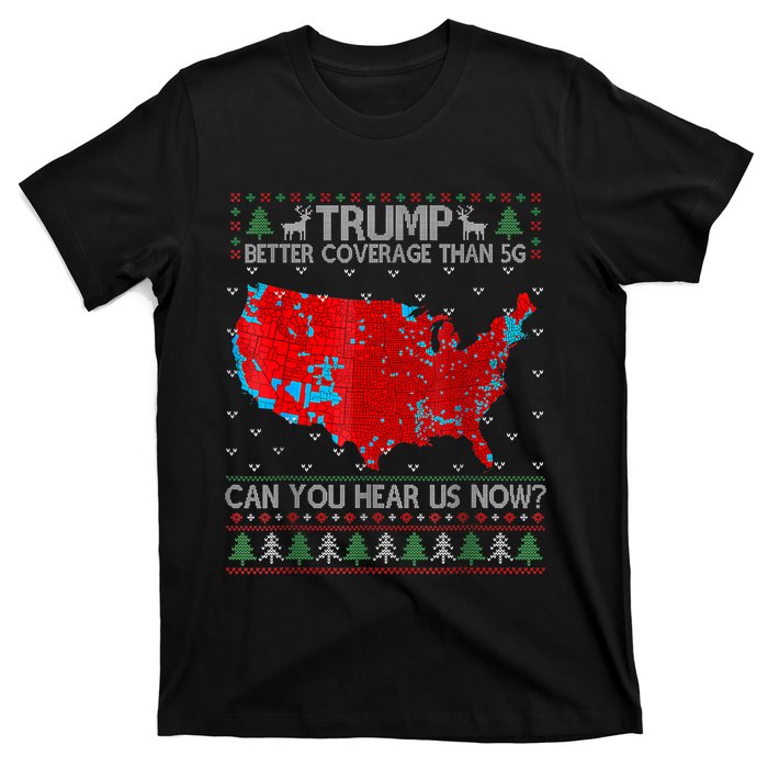 Trump Better Coverage Than 5g Can You Hear Us Now Sweater T-Shirt