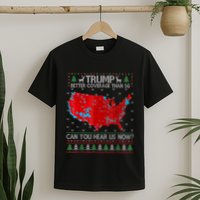 Trump Better Coverage Than 5g Can You Hear Us Now Sweater T-Shirt