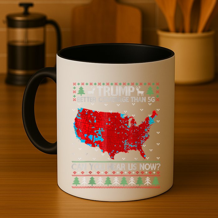 Trump Better Coverage Than 5g Can You Hear Us Now Sweater Mug