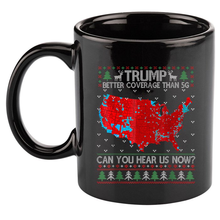 Trump Better Coverage Than 5g Can You Hear Us Now Sweater 11oz C Handle Ceramic Mug