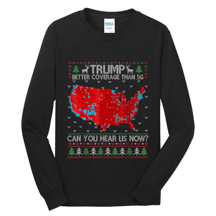 Trump Better Coverage Than 5g Can You Hear Us Now Sweater Tall Long Sleeve T-Shirt