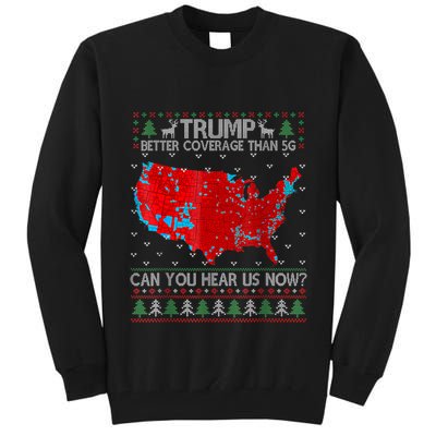 Trump Better Coverage Than 5g Can You Hear Us Now Sweater Tall Sweatshirt