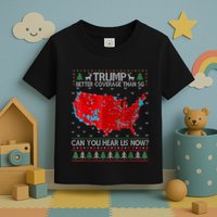 Trump Better Coverage Than 5g Can You Hear Us Now Sweater Toddler T-Shirt